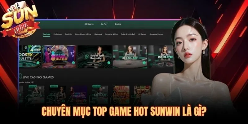 Top game hot Sunwin xếp hạng thực tế cho người chơi mới