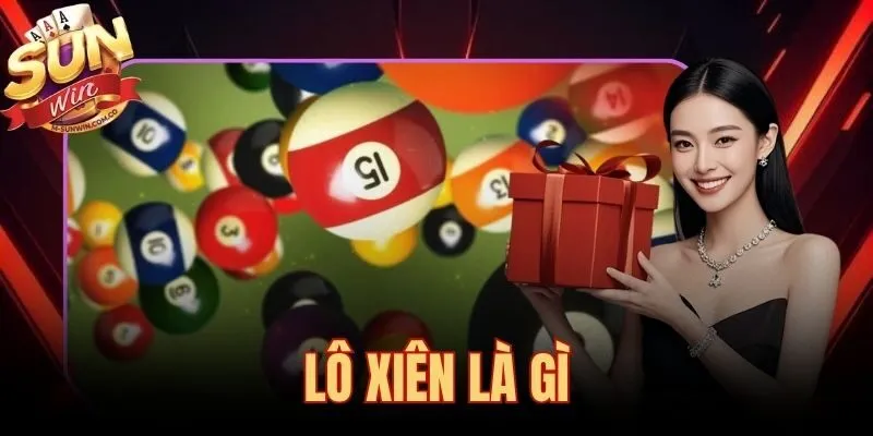 Lô Xiên Là Gì