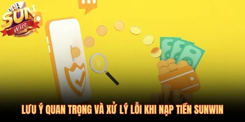 Các lỗi nạp tiền Sunwin phổ biến và cách xử lý nhanh