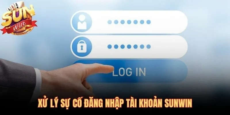 Sự cố đăng nhập Sunwin và giải pháp xử lý từng tình huống cụ thể